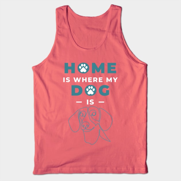 Home Is Where My Dachshund Is Tank Top by DangerzoneMerch